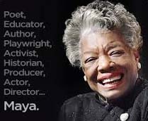 Maya Angelou